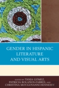 Bertrand.pt - Gender In Hispanic Literature And Visual Arts