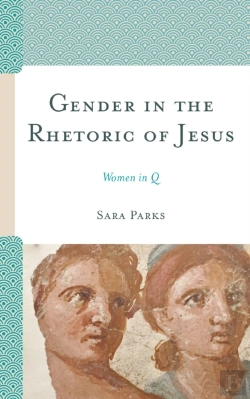 Bertrand.pt - Gender In The Rhetoric Of Jesus