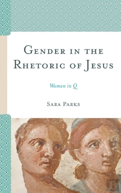 Bertrand.pt - Gender In The Rhetoric Of Jesus