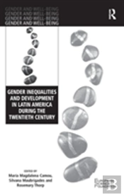 Gender Inequalities And Development In Latin America During The Twentieth Century