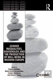 Gender Inequalities, Households And The Production Of Well-Being In Modern Europe