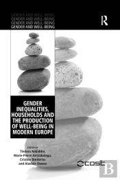 Gender Inequalities, Households And The Production Of Well-Being In Modern Europe