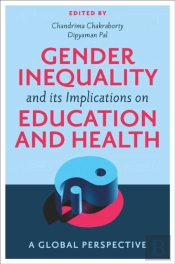 Gender Inequality And Its Implications On Education And Health