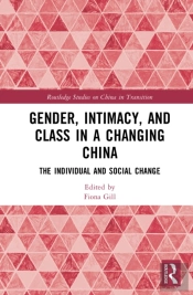Gender, Intimacy, And Class In A Changing China