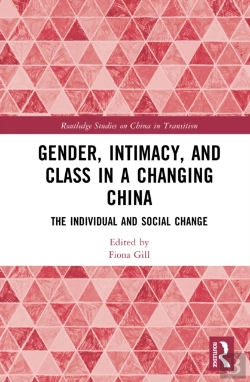 Bertrand.pt - Gender, Intimacy, And Class In A Changing China