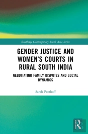 Gender Justice And Womenâ€™S Courts In Rural South India