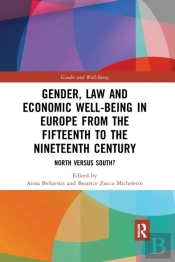 Gender, Law And Economic Well-Being In Europe From The Fifteenth To The Nineteenth Century