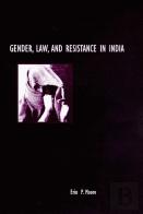 Gender, Law, And Resistance In India