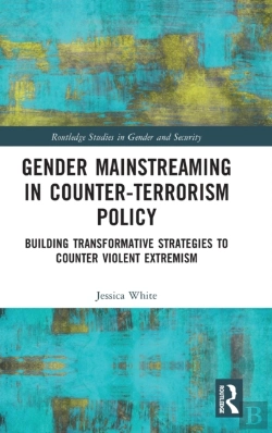 Bertrand.pt - Gender Mainstreaming In Counter-Terrorism Policy