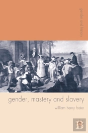 Gender, Mastery And Slavery