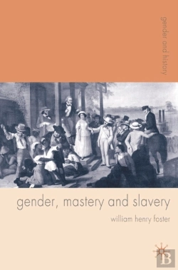 Bertrand.pt - Gender, Mastery And Slavery