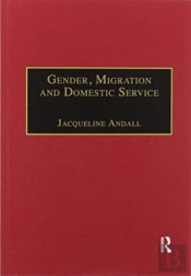 Gender, Migration And Domestic Service