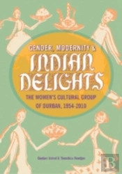 Gender, Modernity & Indian Delights