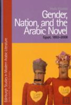 Bertrand.pt - Gender, Nation, And The Arabic Novel