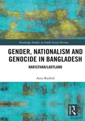 Gender, Nationalism, And Genocide In Bangladesh