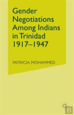 Bertrand.pt - Gender Negotiations Among Indians In Trinidad 1917â€“1947
