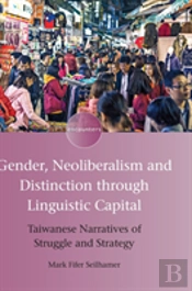Gender, Neoliberalism And Distinction Through Linguistic Capital