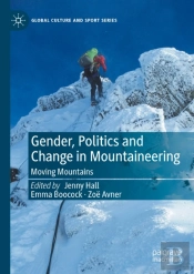 Gender, Politics And Change In Mountaineering