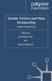 Gender Politics And Mass Dictatorship