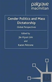 Gender Politics And Mass Dictatorship