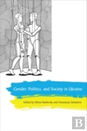 Gender, Politics And Society In Ukraine