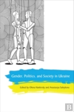 Bertrand.pt - Gender, Politics And Society In Ukraine