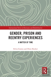 Gender, Prison And Reentry Experiences