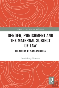 Bertrand.pt - Gender, Punishment And The Maternal Subject Of Law