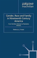 Gender, Race And Family In Nineteenth Century America
