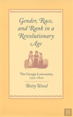Bertrand.pt - Gender, Race, And Rank In A Revolutionary Age