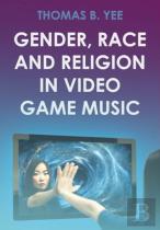 Gender, Race And Religion In Video Game Music