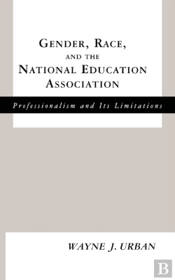 Bertrand.pt - Gender, Race And The National Education Association