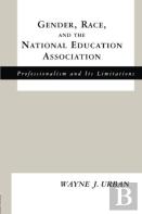 Gender, Race And The National Education Association