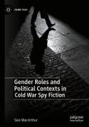 Gender Roles And Political Contexts In Cold War Spy Fiction