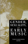 Gender, Sexuality, And Early Music