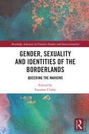 Gender, Sexuality And Identities Of The Borderlands
