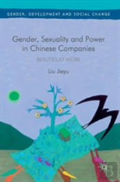 Gender, Sexuality And Power In Chinese Companies