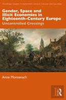 Gender, Space And Illicit Economies In Eighteenth-Century Europe