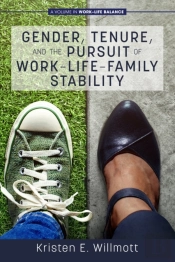 Gender, Tenure, And The Pursuit Of Work-Life-Family Stability