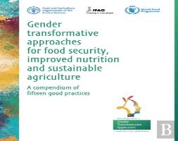 Gender Transformative Approaches For Food Security, Improved Nutrition And Sustainable Agriculture