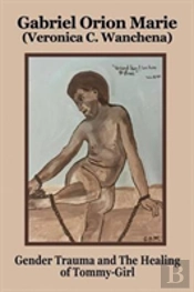 Gender Trauma And The Healing Of Tommy-Girl