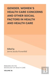 Gender, Women'S Health Care Concerns And Other Social Factors In Health And Health Care