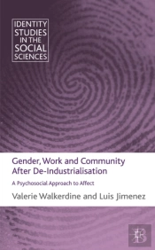Gender, Work And Community After De-Industrialisation