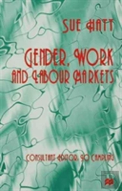 Gender, Work And Labour Markets