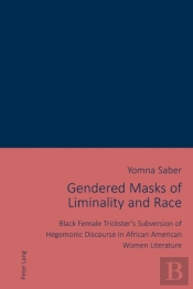 Gendered Masks Of Liminality And Race