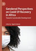 Gendered Perspectives On Covid-19 Recovery In Africa