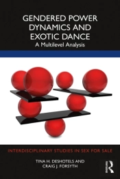 Gendered Power Dynamics And Exotic Dance