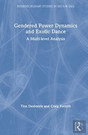 Gendered Power Dynamics And Exotic Dance