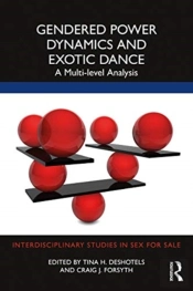 Gendered Power Dynamics And Exotic Dance
