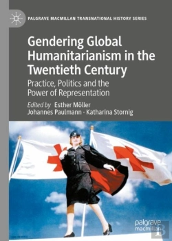 Bertrand.pt - Gendering Global Humanitarianism In The Twentieth Century